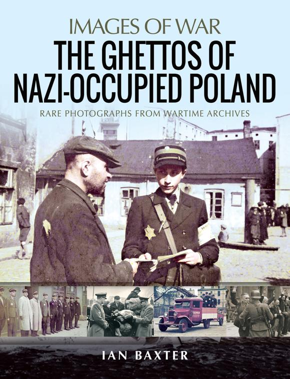 Ghettos of Nazi-Occupied Poland, Images of War