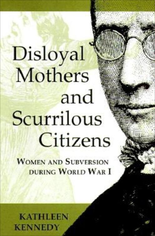 Disloyal Mothers and Scurrilous Citizens