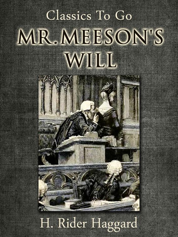 Mr. Meeson&#x27;s Will, Classics To Go