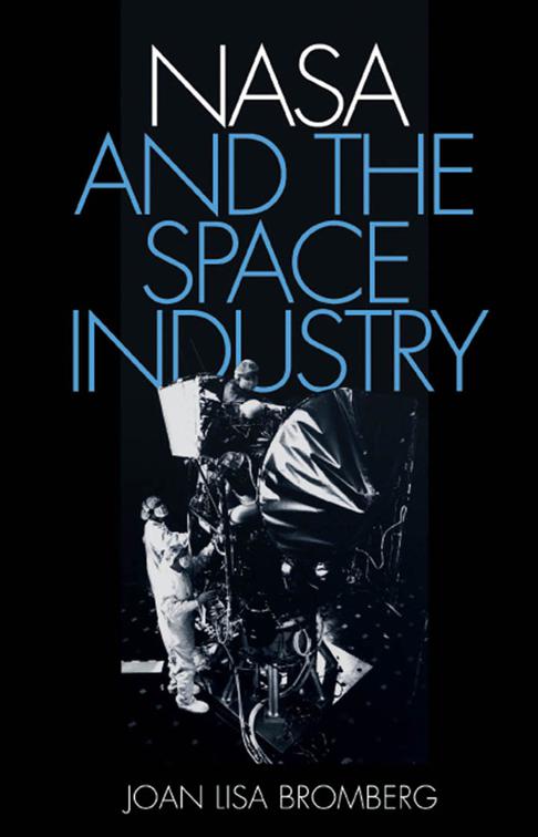 NASA and the Space Industry, New Series in NASA History
