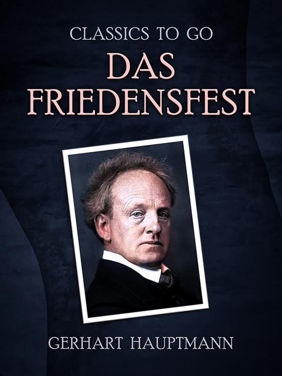 Das Friedensfest, Classics To Go