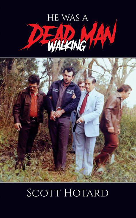 This image is the cover for the book He Was a Dead Man Walking