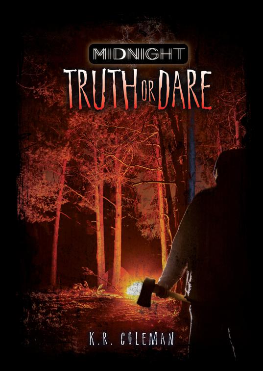 Truth or Dare, Midnight