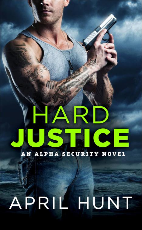 Hard Justice, Alpha Security