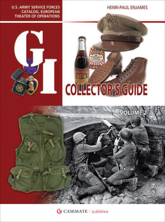 G.I. Collector&#x27;s Guide: U.S. Army Service Forces Catalog, European Theater of Operations