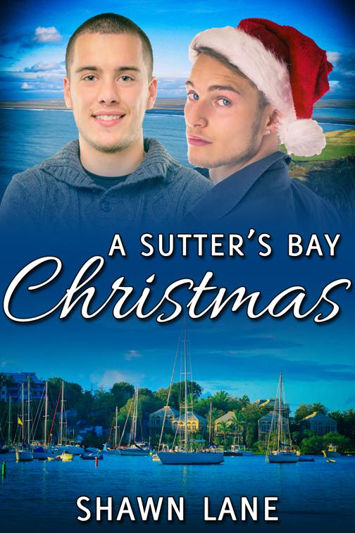 A Sutter&#x27;s Bay Christmas, Sutter&#x27;s Bay