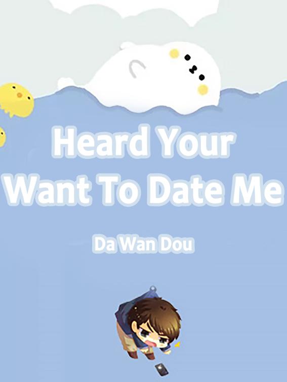 Heard Your Want To Date Me, Volume 3