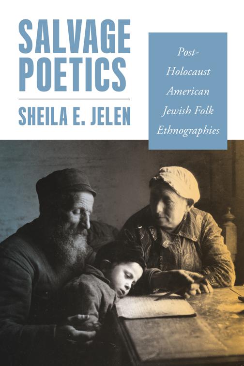 Salvage Poetics, Raphael Patai Series in Jewish Folklore and Anthropology