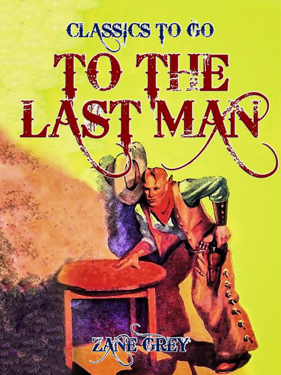To the Last Man, Classics To Go