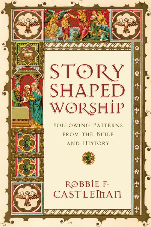 Story-Shaped Worship