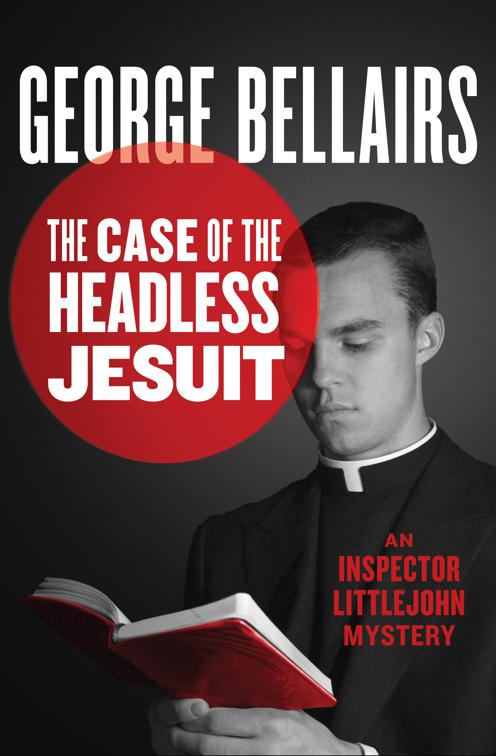 Case of the Headless Jesuit, The Inspector Littlejohn Mysteries