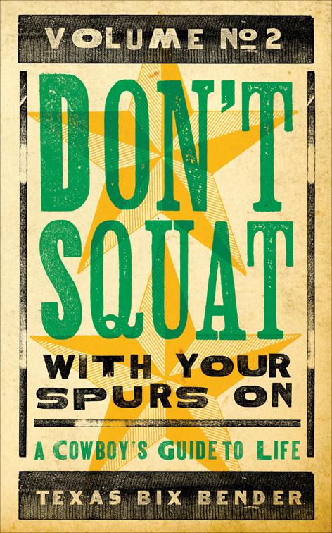 Don&#x27;t Squat With Your Spurs On, Volume No. 2