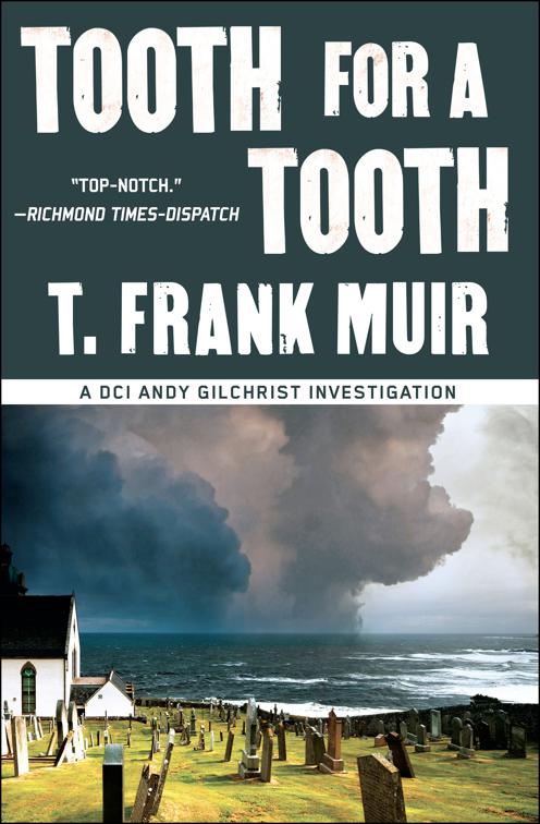 Tooth for a Tooth, A DCI Andy Gilchrist Investigation