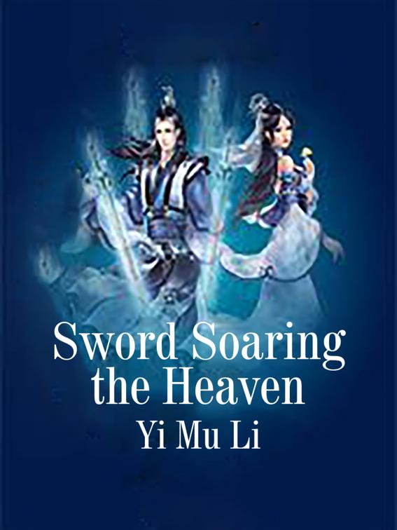Sword Soaring the Heaven, Volume 1