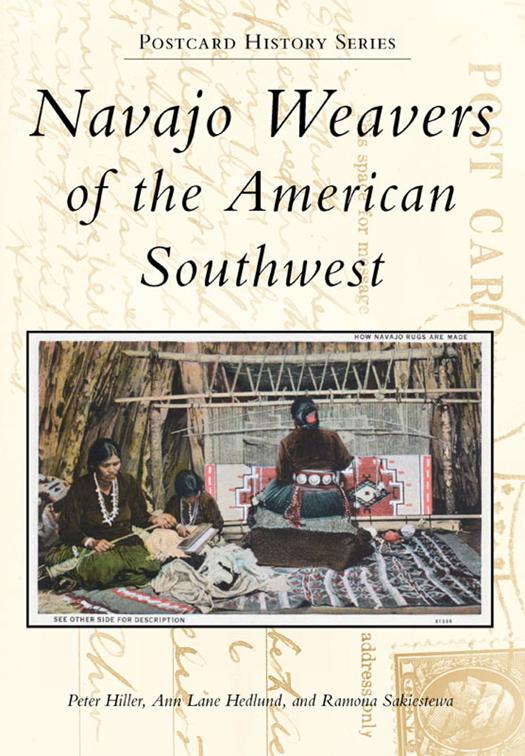 Navajo Weavers of the American Southwest, Postcard History Series