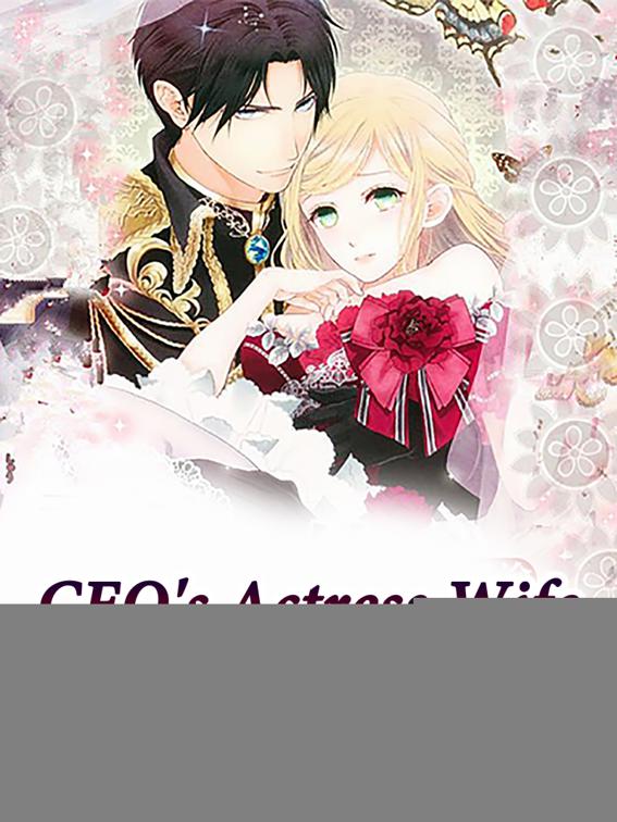 CEO&#x27;s Actress Wife, Volume 1