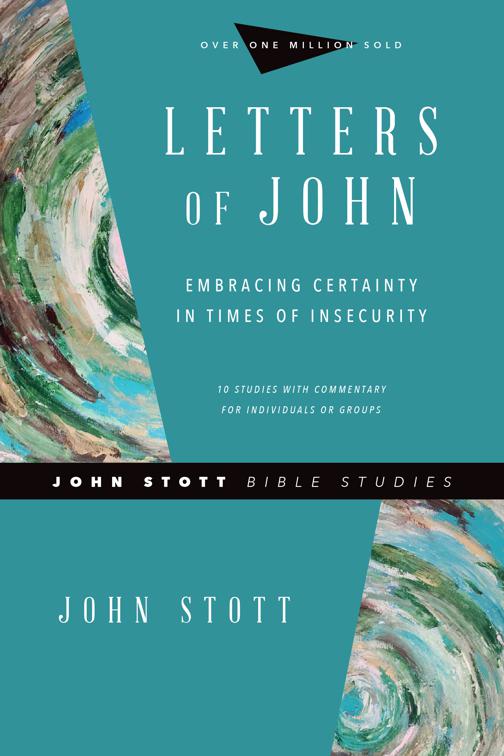 Letters of John, John Stott Bible Studies