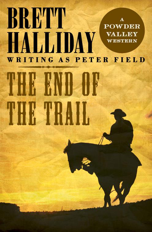 End of the Trail, The Powder Valley Westerns