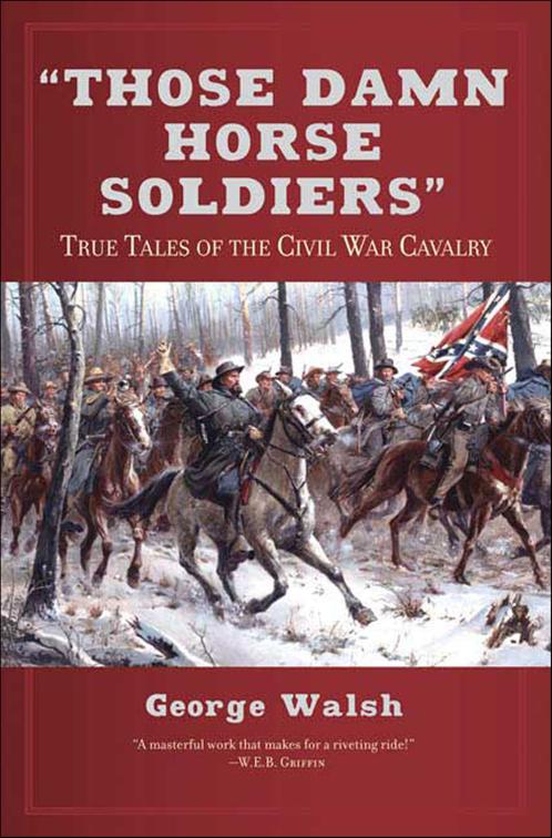 &quot;Those Damn Horse Soldiers&quot;