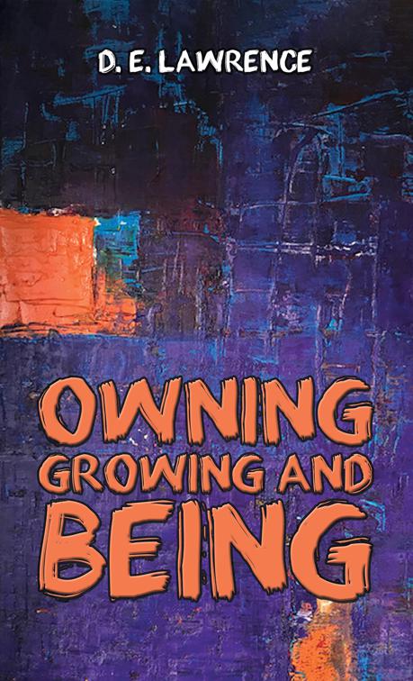 Owning, Growing and Being