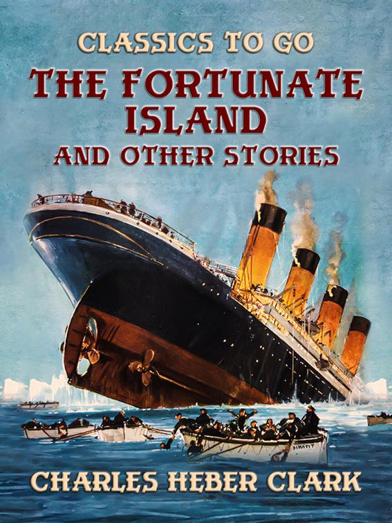 The Fortunate Island And Other Stories, Classics To Go