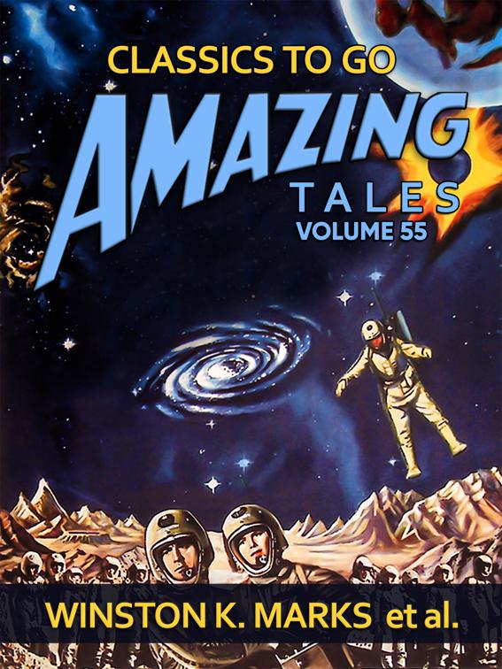 Amazing Tales Volume 55, Classics To Go