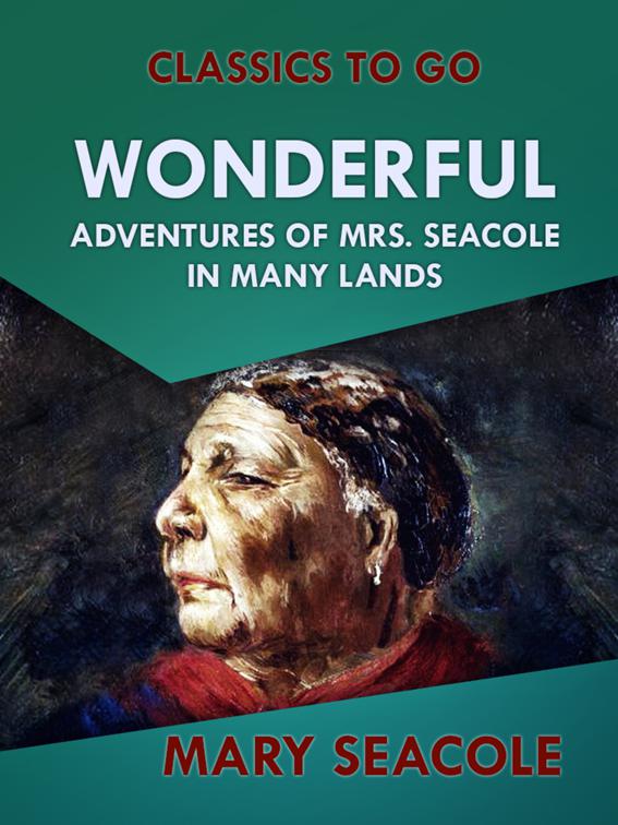 Wonderful Adventures of Mrs. Seacole in Many Lands, The World At War