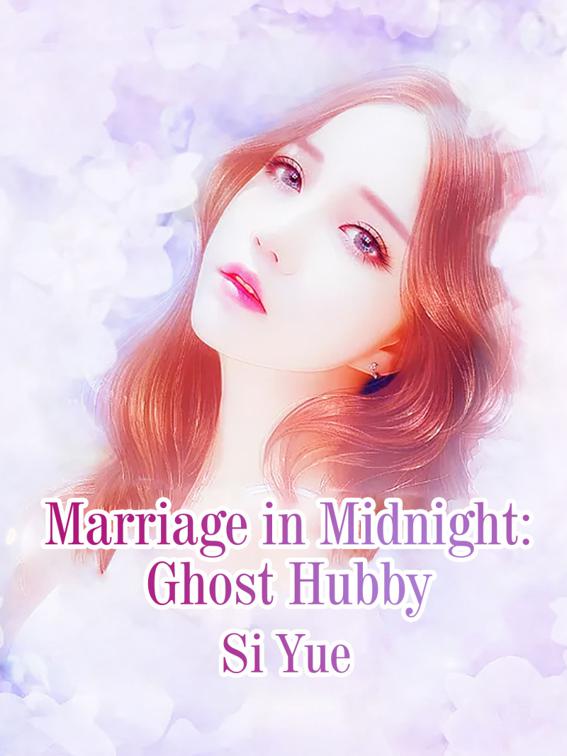 Marriage in Midnight: Ghost Hubby, Volume 2