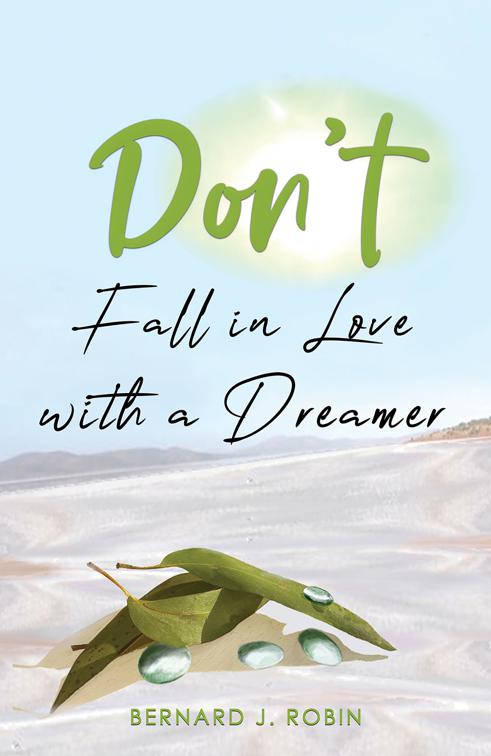 Don’t Fall in Love with a Dreamer