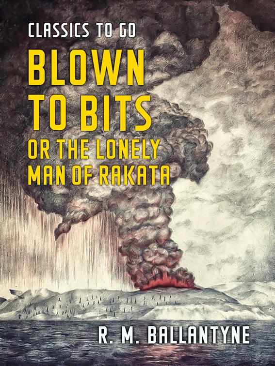 Blown to Bits or the Lonely Man of Rakata, Classics To Go