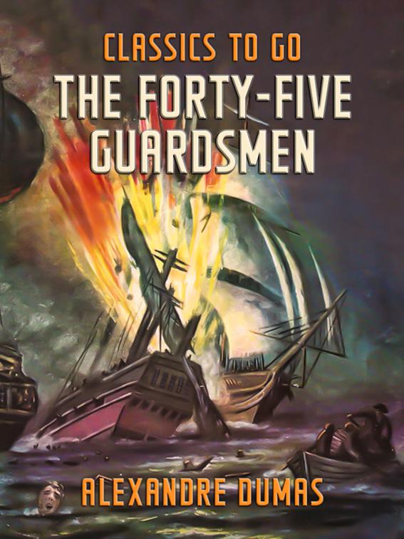 The Forty-Five Guardsmen, Classics To Go