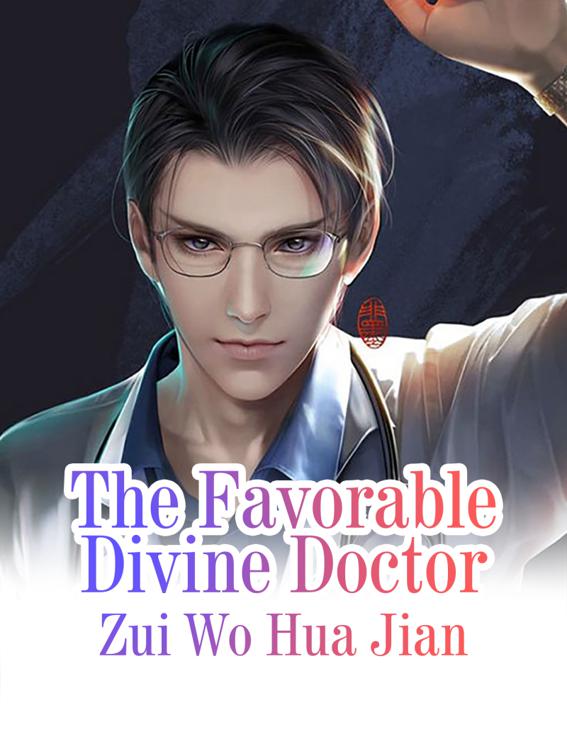 The Favorable Divine Doctor, Volume 3