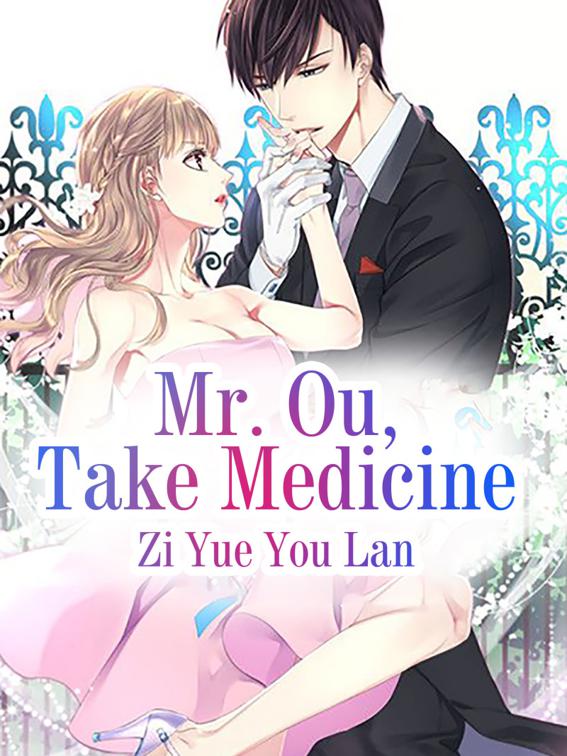 This image is the cover for the book Mr. Ou, Take Medicine, Volume 4