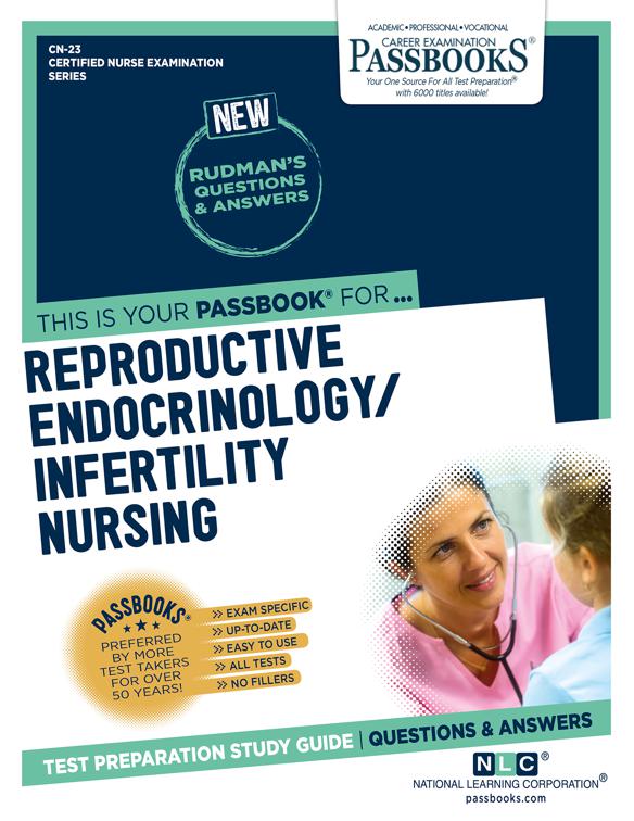 REPRODUCTIVE ENDOCRINOLOGY/INFERTILITY NURSING, Certified Nurse Examination Series