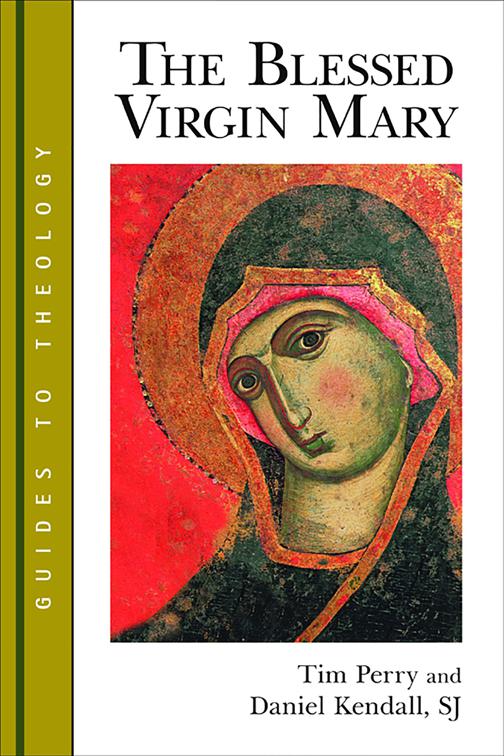 The Blessed Virgin Mary, Guides to Theology (GT)