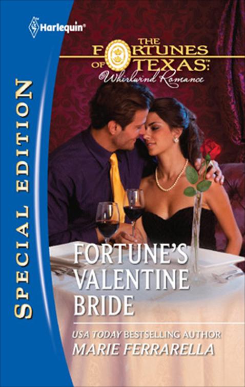 Fortune&#x27;s Valentine Bride, The Fortunes of Texas: Whirlwind Romance