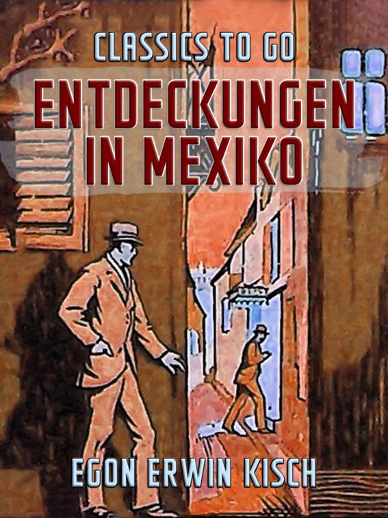 Entdeckungen in Mexiko, Classics To Go