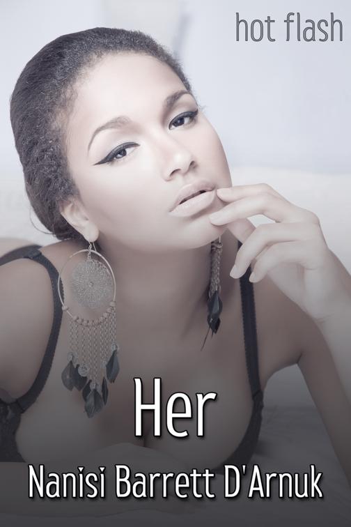 Her, Hot Flash
