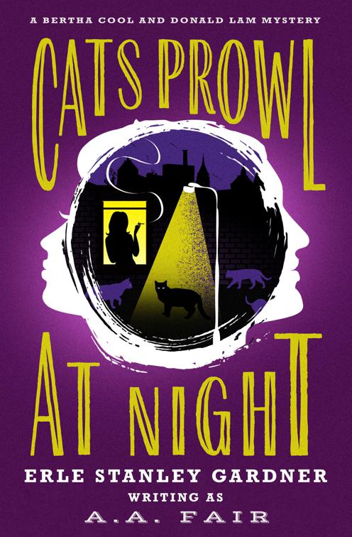 Cats Prowl at Night, The Bertha Cool and Donald Lam Mysteries