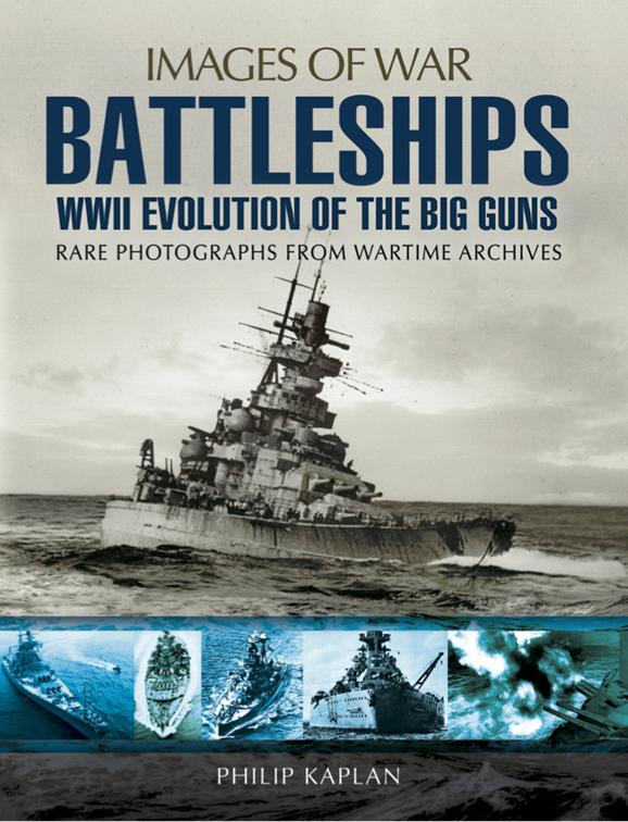 Battleships: WWII Evolution of the Big Guns, Images of War