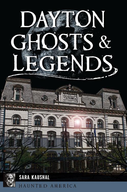 Dayton Ghosts &amp; Legends, Haunted America