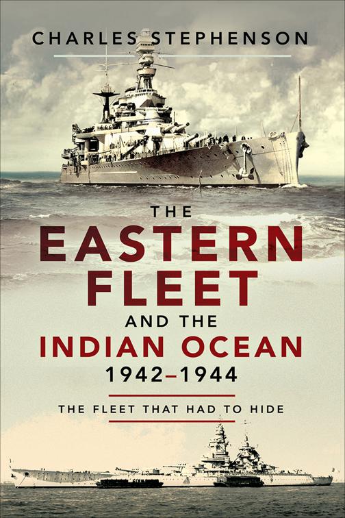 Eastern Fleet and the Indian Ocean, 1942–1944