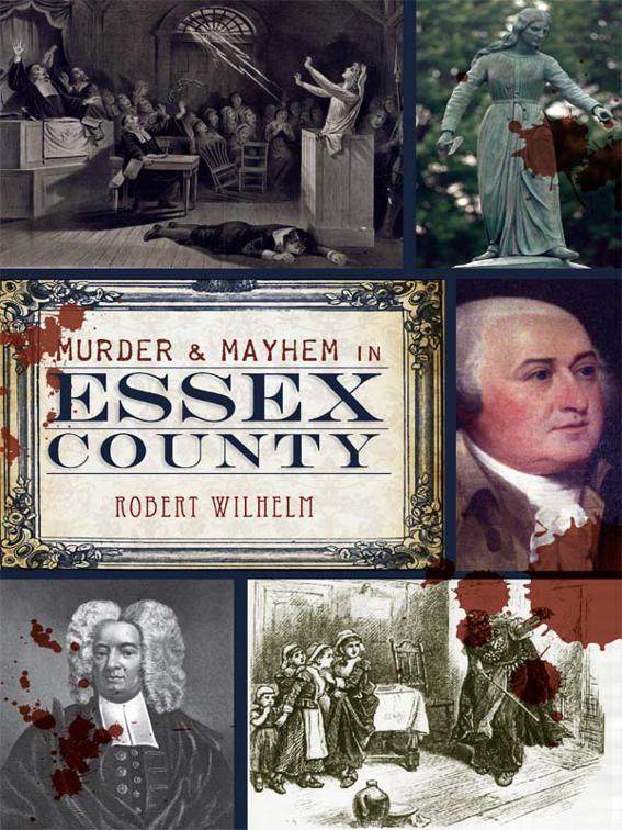 Murder &amp; Mayhem in Essex County