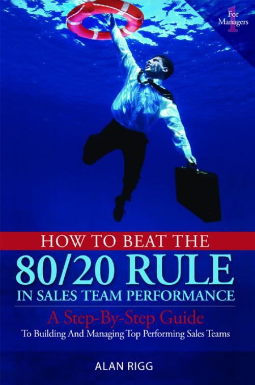 This image is the cover for the book How to Beat the 80/20 Rule in Sales Team Performance