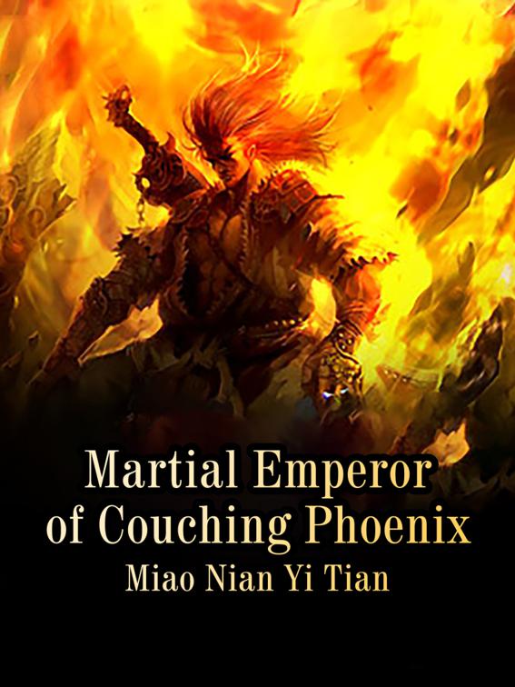 This image is the cover for the book Martial Emperor of Couching Phoenix, Volume 5