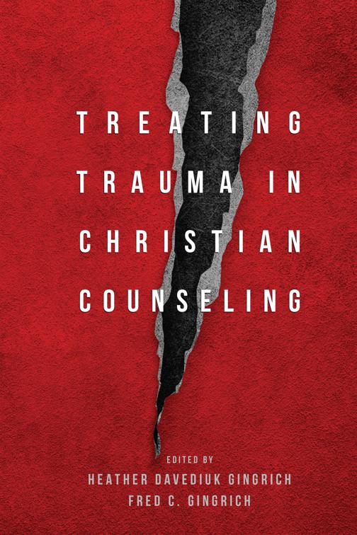 Treating Trauma in Christian Counseling, Christian Association for Psychological Studies Books