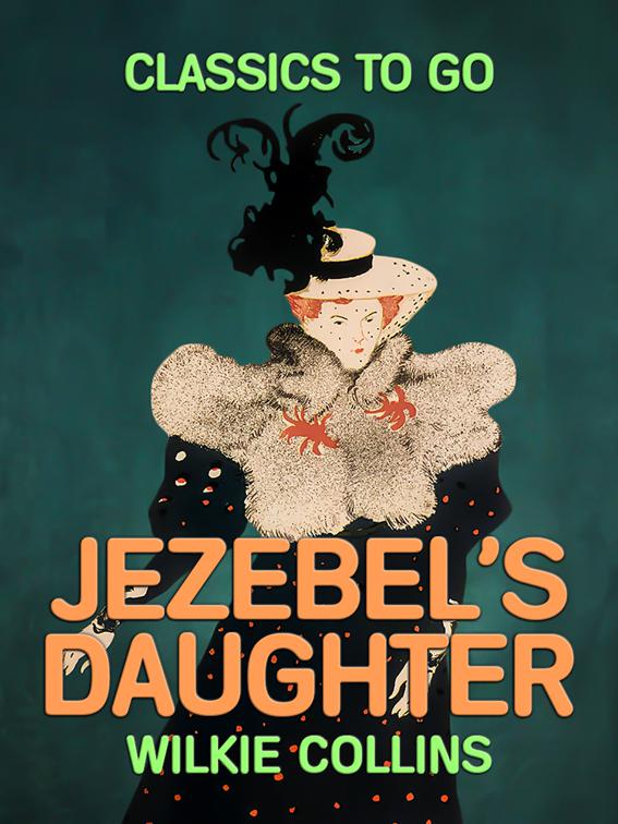 Jezebel&#x27;s Daughter, Classics To Go