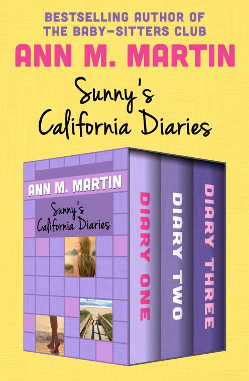 Sunny&#x27;s California Diaries, California Diaries