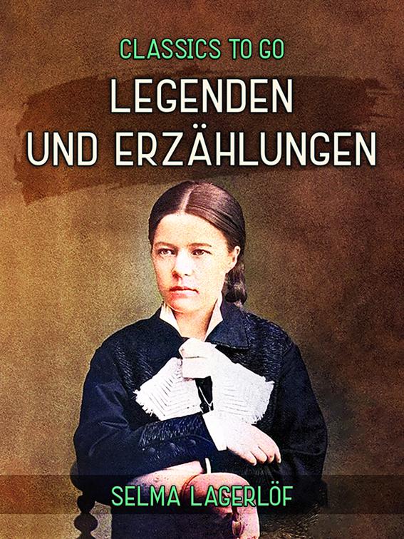 Legenden und Erzählungen, Classics To Go