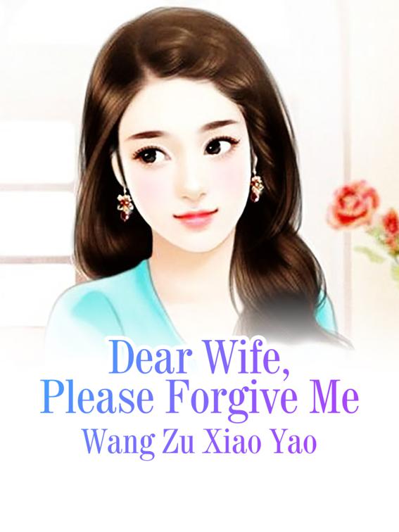 Dear Wife, Please Forgive Me, Volume 1